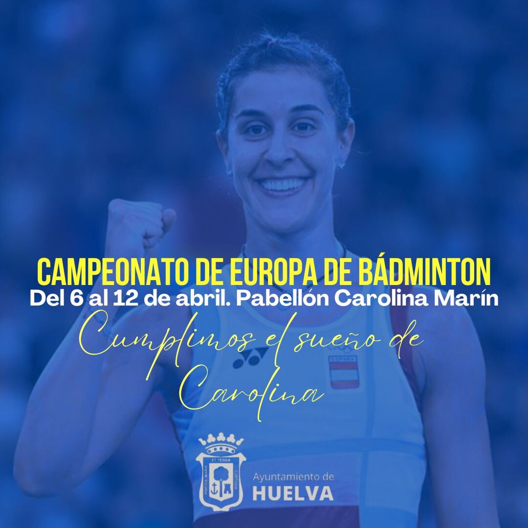 Cartel del evento internacional, un reto para la Huelva de Carolina Marín