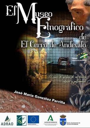 González Parrilla recoge la historia y recursos que ofrece el Museo Etnográfico de El Cerro de Andévalo